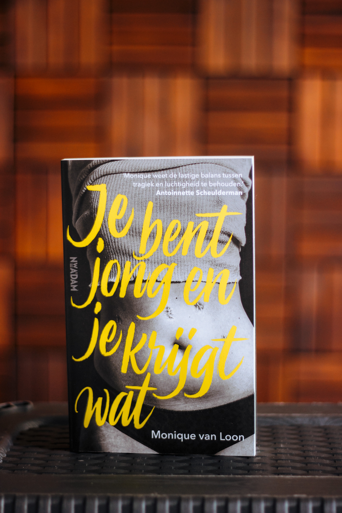 Je Bent Jong En Je Krijgt Wat - Monique Van Loon (Recensie)